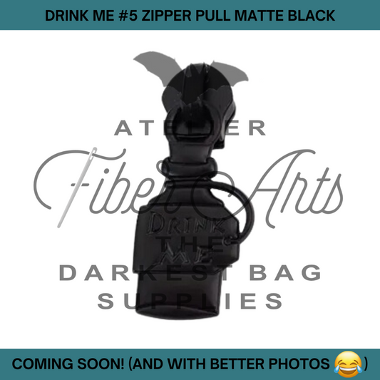 COMING SOON! #5 Drink Me in Nylon Zipper Pulls in Matte Black - 3pcs at Atelier Fiber Arts