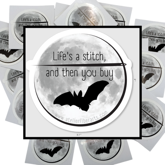 Sticker - Life's A Stitch at Atelier Fiber Arts